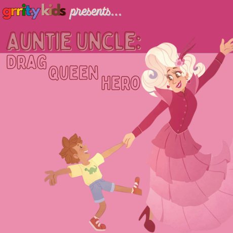 Episode art: Auntie Uncle: Drag Queen Hero