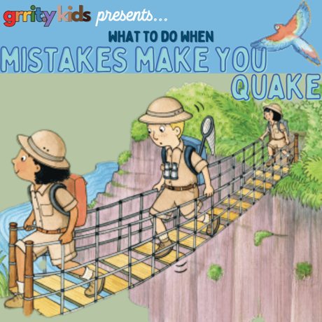 What to Do When Mistakes Make You Quake